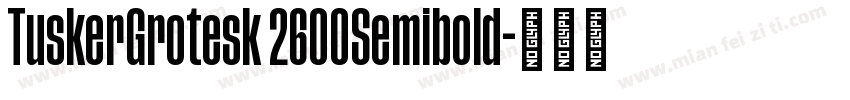 TuskerGrotesk 2600Semibold字体转换